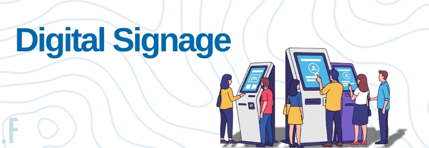 Dijital Signage ve Kiosk
