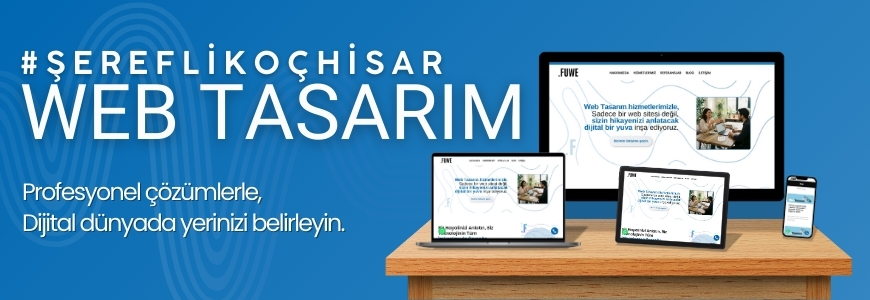 Şereflikoçhisar Web Tasarım